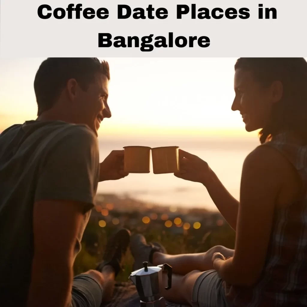 coffee date places in bangalore